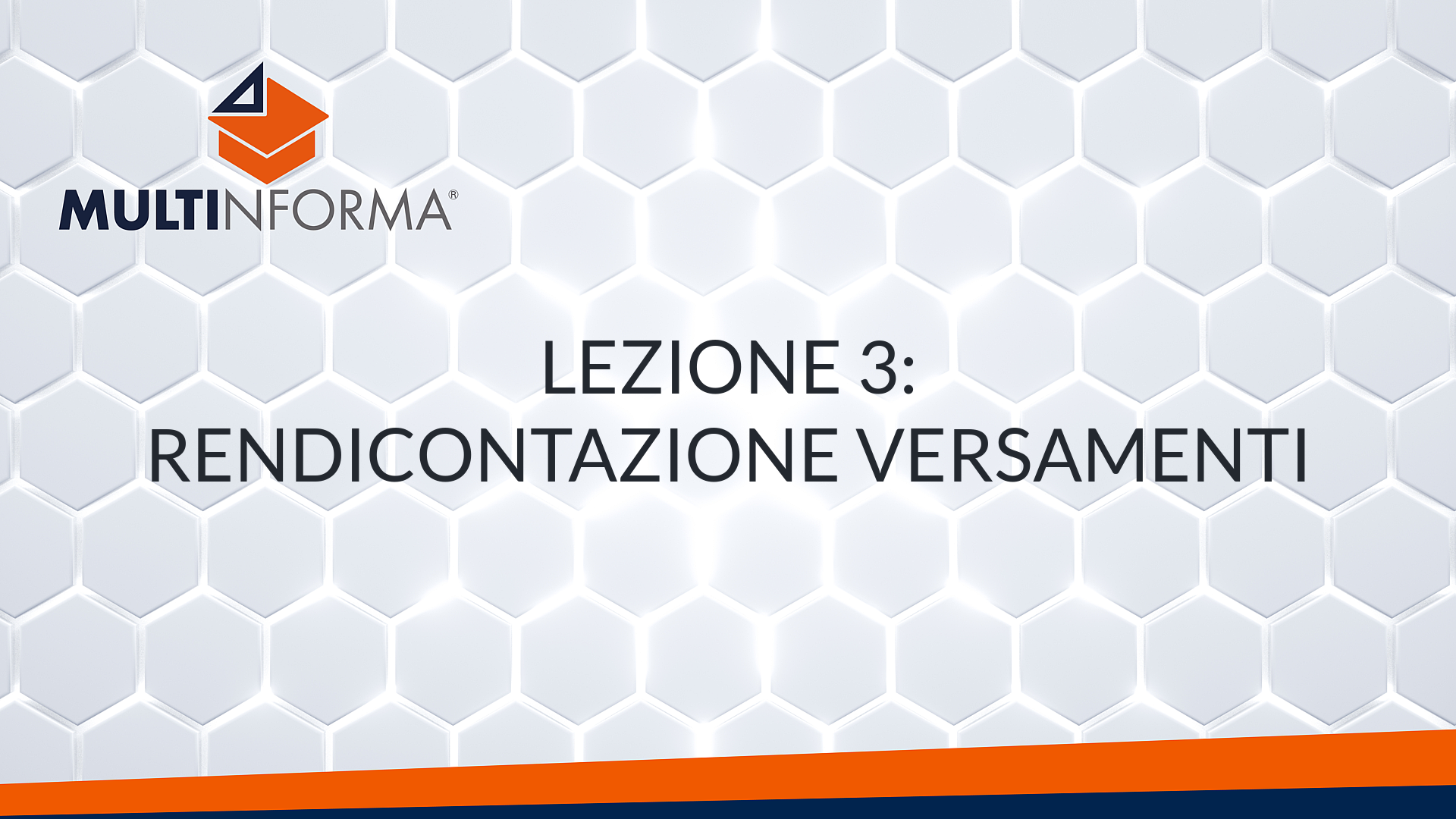 Lezione 3 – Rendicontazione versamenti