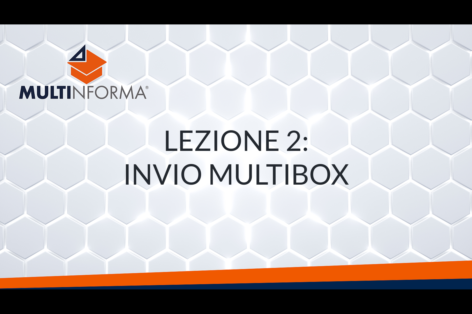 Lezione 2 – Invio Multibox
